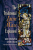 The Traditional Latin Mass Explained