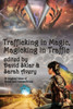 Trafficking In Magic, Magicking In Traffic