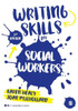Writing Skills For Social Workers (Social Work In Action Series)