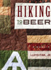 Hiking To Beer: A Memoir