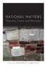 National Matters: Materiality, Culture, And Nationalism