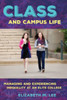 Class And Campus Life: Managing And Experiencing Inequality At An Elite College