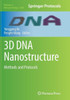 3D Dna Nanostructure: Methods And Protocols (Methods In Molecular Biology, 1500)