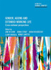 Gender, Ageing And Extended Working Life: Cross-National Perspectives (Ageing In A Global Context)