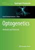Optogenetics: Methods And Protocols (Methods In Molecular Biology, 1408)
