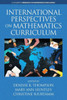 International Perspectives On Mathematics Curriculum (Research In Mathematics Education)