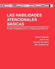 Las Habilidades Atencionales Basicas: Pilares Fundamentales De La Comunicacion Efectiva (Spanish Edition)