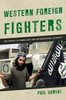 Western Foreign Fighters: The Threat To Homeland And International Security