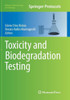Toxicity And Biodegradation Testing (Methods In Pharmacology And Toxicology)