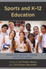Sports And K-12 Education: Insights For Teachers, Coaches, And School Leaders
