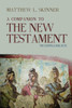 A Companion To The New Testament: The Gospels And Acts