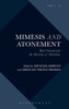 Mimesis And Atonement: Rene Girard And The Doctrine Of Salvation (Violence, Desire, And The Sacred)