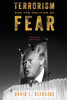 Terrorism And The Politics Of Fear