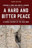 A Hard And Bitter Peace: A Global History Of The Cold War