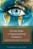 Climate Risks As Organizational Problems: Constructing Agency And Action