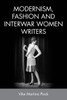 Modernism, Fashion And Interwar Women Writers