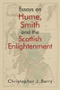 Essays On Hume, Smith And The Scottish Enlightenment (Edinburgh Studies In Scottish Philosophy)