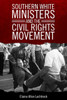 Southern White Ministers And The Civil Rights Movement