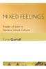 Mixed Feelings: Tropes Of Love In German Jewish Culture (Signale: Modern German Letters, Cultures, And Thought)