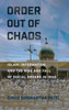 Order Out Of Chaos: Islam, Information, And The Rise And Fall Of Social Orders In Iraq (Religion And Conflict)