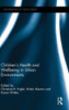 Children'S Health And Wellbeing In Urban Environments (Geographies Of Health Series)
