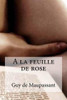 A La Feuille De Rose (French Edition)