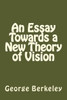 An Essay Towards A New Theory Of Vision