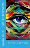 Auto Hypnose (French Edition)