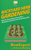 Backyard Herb Gardening: How To Grow Herbs From Your Backyard And Use It For Everyday Life