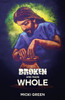 Broken And Made Whole