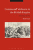 Communal Violence In The British Empire: Disturbing The Pax