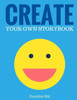 Create Your Own Storybook: 50 Pages - Write, Draw, And Illustrate Your Own Book (Large, 8.5 X 11) (Art Books For Kids)