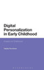 Digital Personalization In Early Childhood: Impact On Childhood