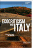 Ecocriticism And Italy: Ecology, Resistance, And Liberation (Environmental Cultures)
