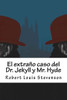 El Extraño Caso Del Dr. Jekyll Y Mr. Hyde (Spanish Edition)
