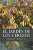 El Jardín De Los Cerezos (Spanish Edition)