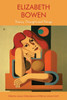 Elizabeth Bowen: Theory, Thought And Things