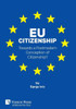 Eu Citizenship: Towards A Postmodern Conception Of Citizenship? (Politics)