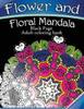 Flower And Floral Mandala: Black Page Adult Coloring Book For Anxiety