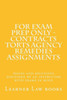 For Exam Prep Only - Contracts Torts Agency Remedies Assignments: Issues And Solutions Discussed By An Instructor With Exams In Mind