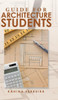 Guide For Architecture Students