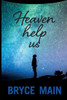 Heaven Help Us