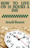 How To Live On 24 Hours A Day