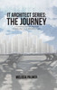 It Architect Series: The Journey: A Guidebook For Anyone Interested In It Architecture