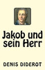 Jakob Und Sein Herr (German Edition)