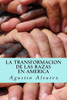 La Transformacion De Las Razas En America (Spanish Edition)