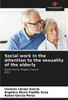 Social work in the attention to the sexuality of the elderly: North County People's Council2021