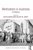 Methodism In Australia: A History (Routledge Methodist Studies Series)