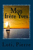 Mon Frère Yves (French Edition)