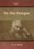 On The Pampas
